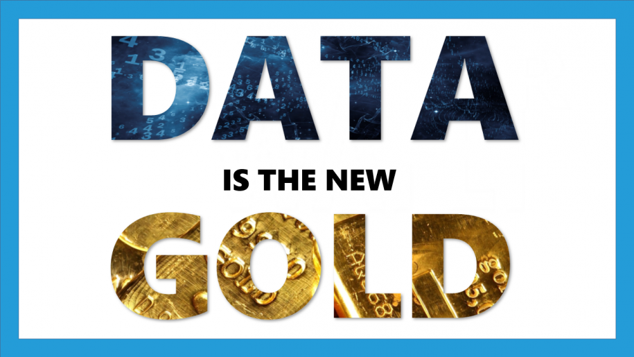 DATA IS THE NEW GOLD