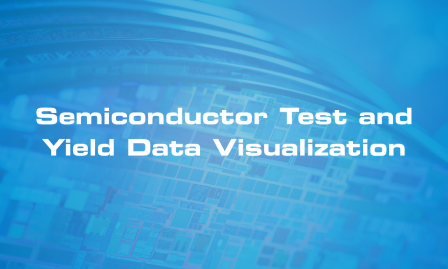 Semiconductor Test and Yield Data Visualization